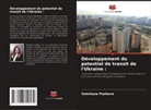 Valentyna Puzikova - Développement du potentiel de transit de l'Ukraine :