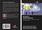 Daniel Nicolás Flores Cevallos, Karla Lissette Flores Cevallos, Carlos Ernesto Flores Tapia - Società in trasformazione