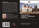 Günther Dichatschek - Contributions Culturel - Compétence religieuse 2