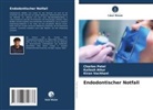 Kailash Attur, Charles Patel, Kiran Vachhani - Endodontischer Notfall