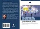 Daniel Nicolás Flores Cevallos, Karl Flores Cevallos, Karla Lissette Flores Cevallos, Carlos Ernesto Flores Tapia - Gesellschaften im Wandel