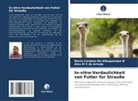 Mario Cardoso De Albuquerque N, Ale M V de Arruda, Alex M V de Arruda - In-vitro-Verdaulichkeit von Futter für Strauße