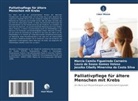 Márcia camila figueiredo Carneiro, Jessika Cibelly Minervina da Costa Silva, Laura d Veloso, Laura de Sousa Gomes Veloso - Palliativpflege für ältere Menschen mit Krebs