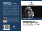 Pamela Assis Gelier - Wohlbefinden und Umweltanreicherung in einem Zoo-Löwengehege