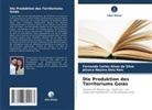 Fernando Carlos Alves da Silva, Jéssica Dias Reis, Jéssica Nayara Dias Reis - Die Produktion des Territoriums Goiás