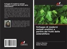 Asma Praveen, Chhavi Sharma - Sviluppo di moderni metodi analitici a partire dai frutti delle ombrellifere