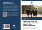 K Gaya Lakshmi, K. Gaya Lakshmi, A C Lal Kumar, A. C. Lal Kumar - Emotionale Reife und Lebenszufriedenheit von Studierenden Hochschulbildung