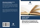 Edna Amorim, Georgia Peixinho, Valtemir Ribeiro - Alternative Produkte für die Nacherntebehandlung