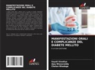 Chetan Bhadage, Ajay Bhoosreddy, Sayali Sisodiya - MANIFESTAZIONI ORALI E COMPLICANZE DEL DIABETE MELLITO
