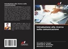 Vishwajit K. Barbudhe, Bhavana S. Karmore, Shraddha N. Zanjat - Introduzione alla ricerca sulla comunicazione