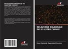 Enos Masheija Rwantale Kiremire - RELAZIONE DIAGONALE DEI CLUSTER CHIMICI