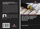 Prossy Kuteesa - Uno studio comparativo dei proverbi kiganda e dei proverbi di Re Salomone