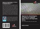 Meera KUMARI - Approccio climatologico al fattore di risposta della resa e all'impronta idrica