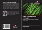 Carla Matheus - Sotto il verde che ci protegge