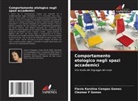 Flavia Karolina Campos Gomes, Cleomar F Gomes - Comportamento etologico negli spazi accademici