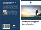 Saddam Hossen, Md Zubaer Ibn Shiraj - Dispersionskompensation von rechteckigen Gitter-Lichtwellenleitern