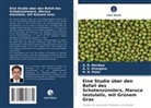 A V Khanpara, A. V. Khanpara, A D Mordiya, A. D. Mordiya, H N Patel, H. N. Patel - Eine Studie über den Befall des Schotenzünslers, Maruca testulalis, mit Grünem Gras