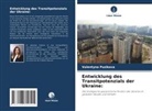 Valentyna Puzikova - Entwicklung des Transitpotenzials der Ukraine: