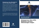 Anuradha Chakraborty, Moyna Chakravarti - Osteoporose: Eine stille Epidemie und ihre lebenslangen Folgen