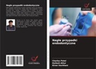 Kailash Attur, Charles Patel, Kiran Vachhani - Nagle przypadki endodontyczne