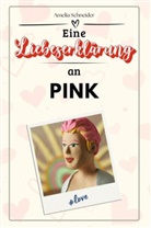 Amelia Schneider - Eine Liebeserklärung an Pink