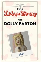 Lucas Wagner - Eine Liebeserklärung an Dolly Parton