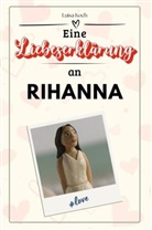 Luisa Koch - Eine Liebeserklärung an Rihanna