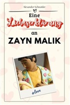 Alexander Schneider - Eine Liebeserklärung an Zayn Malik