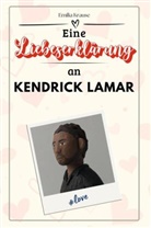 Emilia Krause - Eine Liebeserklärung an Kendrick Lamar