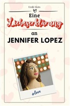 Emily Klein - Eine Liebeserklärung an Jennifer Lopez