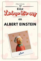 Olivia Schmitz - Eine Liebeserklärung an Albert Einstein