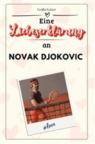 Emilia Kaiser - Eine Liebeserklärung an Novak Djokovic