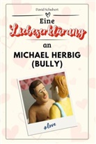 David Schubert - Eine Liebeserklärung an Michael Herbig (Bully)
