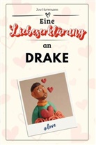 Zoe Herrmann - Eine Liebeserklärung an Drake