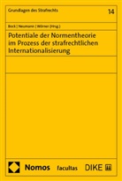 Stefanie Bock, Laura Katharina Sophia Neumann, Laura Katharina Sophia Neumann, Ll. M. Wörner, LL.M. Wörner, Liane Wörner LL M - Potentiale der Normentheorie im Prozess der strafrechtlichen Internationalisierung