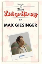 Mia Keller - Eine Liebeserklärung an Max Giesinger