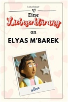 Luisa Bauer - Eine Liebeserklärung an Elyas M'Barek