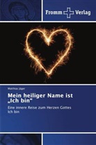 Matthias Jäger - Mein heiliger Name ist "Ich bin"