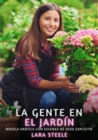 Lara Steele - La Gente en el Jardín