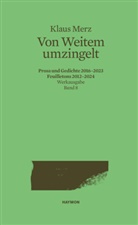 Klaus Merz, Markus Bundi - Von Weitem umzingelt
