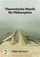 Peter Kleinert - Theoretische Physik fÃ¼r Philosophen