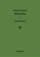 Christian Wyss - Skripte zur Physik - Wärmelehre