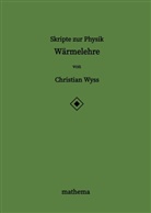 Christian Wyss - Skripte zur Physik - Wärmelehre