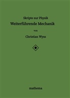 Christian Wyss - Skripte zur Physik - Weiterführende Mechanik