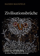 Rainer Mausfeld - Zivilisationsbrüche