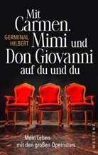 Germinal Hilbert - Mit Carmen, Mimi und Don Giovanni auf du und du