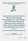 Xaver Dill, Cordula Lötscher, Daniela Thurnherr, Wohlers, Wolfgang Wohlers - Die kartellrechtliche Beurteilung von Anstellungs- und Abwerbeverboten im schweizerischen Recht im Lichte der kartellrechtlichen Entwicklungen in den USA