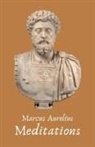 Marcus Aurelius - The Meditations of the Emperor Marcus Aurelius Antoninus