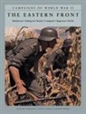 Duncan Anderson, Lloyd Clark, Stephen Walsh - The Eastern Front