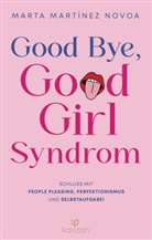 Marta Martínez Novoa - Good Bye, Good Girl Syndrom